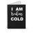 I Am Treaking Cold Spiral Notebook