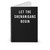 Let The Shenanigans Begin Funny Slogan Squad Goals Spiral Notebook