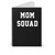 Mom Squad Spiral Notebook