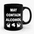 St Patrick's May Contain Alcohol Ceramic Mug
