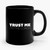 Trust Me I'm The Coach Ceramic Mug