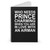 Who Needs Prince Charming When You Are In Love With An Airman Spiral Notebook
