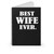 Best Wife Ever Spiral Notebook
