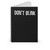 Don't Blink Spiral Notebook