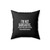 I'm Not Sarcastic Humour Funny I'm Just Intelegent Beyond Your Understanding Square Pillow Cover