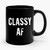 Classy Af Ceramic Mug