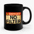 Danger No Filter Warning Sign Ceramic Mug