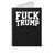 Fuck Trump Spiral Notebook