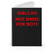 Girls Do Not Dress For Boys Spiral Notebook Girls Do Not Dress For Boys Spiral Notebook
