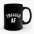 Engaged Af Ceramic Mug