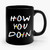 How You Doin Friends Tv Show Parody Ceramic Mug