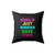 Girls Just Want To Have Fun Square Pillow Cover