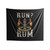 Run I Thought You Said Rum Indoor Wall Tapestries