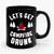 Lets Get Campfire Drunk Ceramic Mug