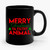 Merry Christmas Ya Filthy Animal Ceramic Mug