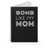 Bomb Like My Mom Mother Mommy Mom Spiral Notebook