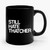 Still Hate Thatcher Ceramic Mug