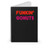 Funkin' Donuts Funny Spiral Notebook