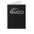 Get Naked 1 Spiral Notebook
