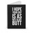 I Hope Your Day Is As Nice As My Butt Exercise Funny Sayings Spiral Notebook