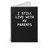 I Still Live With My Parents Newborn Spiral Notebook