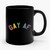 Gay Af Gay Pride Gay Ceramic Mug