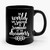 The World Will Be Saved And Remade By The Dreamers Ceramic Mug
