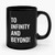 To Infinity And Beyond 2 Ceramic Mug