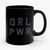 Girl Power Grl Pwr Ceramic Mug Girl Power Grl Pwr Ceramic Mug