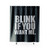 Blink If You Want Me Funny Shower Curtain
