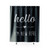 Hello I'm New Here Shower Curtain