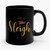 I Came To Sleigh Ceramic Mug