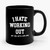 I Hate Working Out Ceramic Mug