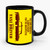 The Sane Driver Is Always Ready For The Unexpected Ceramic Mug