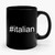 Italian Hashtag #italian Ceramic Mug