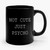 not cute just psyco Ceramic Mug
