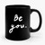 Be You Inspirational Quote Ceramic Mug