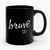 Brave Ceramic Mug