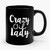 Crazy Oil Lady Ceramic Mug