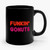 Funkin' Donuts Funny Ceramic Mug Funkin' Donuts Funny Ceramic Mug