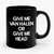 Give Me VAN HALEN or Give Me Head Ceramic Mug