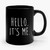 Hello. It's Me Funny Music Adele Ceramic Mug