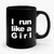 I Run Like A Girl Sport Slogan Ceramic Mug