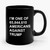 I'm One Of 65,844,610 Americans Against Trump Ceramic Mug