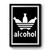 Alcohol Drinking Adidas Fun Parody Premium Poster