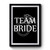 Bridemaid Wedding Bachelorette Team Bride Premium Poster Bridemaid Wedding Bachelorette Team Bride Premium Poster