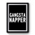 Gangsta Napper Premium Poster