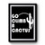 Go Climb A Cactus Premium Poster