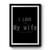 I Love It My Wife When Lets Me Buy More Guns Premium Poster I Love It My Wife When Lets Me Buy More Guns Premium Poster