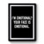 I'm Emotional Your Face Is Emotional Premium Poster